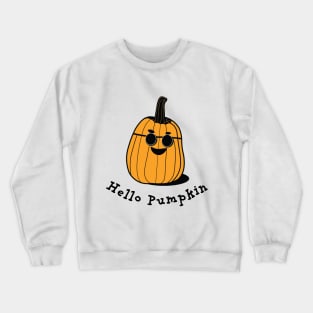 Hello Pumpkin | A smiling pumpkin wearing sunglasses | Thanksgiving | Halloween Crewneck Sweatshirt